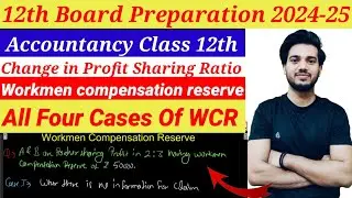 Workmen Compensation Reserve|| Change in Profit Sharing Ratio|| WCR Treatment