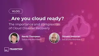 Vlog episode#1: Cloud Disaster Recovery