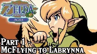 The Legend of Zelda: Oracle of Ages [Part 1 - McFlying to Labrynna] | TSN! Let's Plays