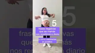 5 frases negativas que las mam&aacute;s recientes nos decimos a diario y como cambiarlas a positivo