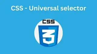 Universal (*) selector in css