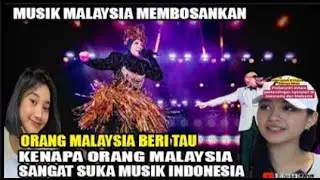 ORANG MALAYSIA BERI TAU KENAPA ORANG MALAYSIA SANGAT SUKA DENGAN MUSIK MUSIK INDONESIA#musikindonesi