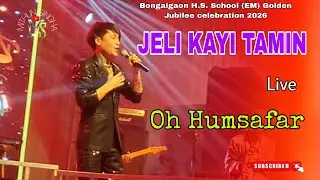  Jeli Kayi Tamin / Oh Humsafar / Bongagaon H.S. School (EM) Golden Jubilee celebration 2026 /