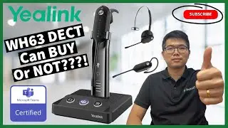 Yealink WH63 Convertible DECT : Why This Headset is a Game Changer