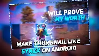 Make Thumbnail Like Synzx On Android | How to make thumbnail like Synzx | Legend AG gaming