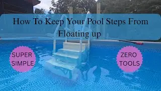 How to Stop Above Ground Pool Steps from Floating | Easy No-Tools Method