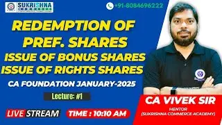 Redemption Of Preference Share | Issue of Bonus & Rights Shares | CA Foundation | CA Vivek Sir