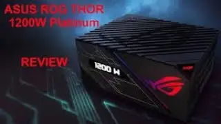 ASUS ROG Thor 1200W PSU Review | High-End Power Supply for Gaming & Overclocking