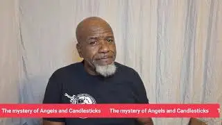 IN THE MIDST OF ANGELS AND CANDLESTICKS.  Revelation 1:1-20, KJV March 4, 2024