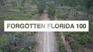 Forgotten Florida 100 Miler | Heat, Mud and Trench Foot