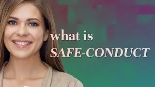 Safe-conduct | meaning of Safe-conduct