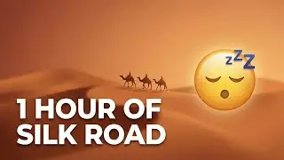 1 Hour of Silk Road History to Help You Sleep