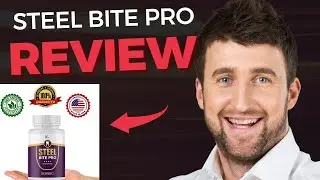 Steel Bite Pro Review [REAL PERSON ] - Results After Using