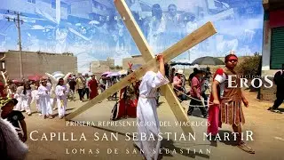 1ra Representaci&oacute;n del Viacrucis / Capilla San Sebasti&aacute;n M&aacute;rtir / Lomas de San Sebasti&aacute;n
