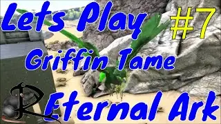 Creative Misfits ~~Ark Eternal Lets Play ~~Griffin Tame & Castle Build Update