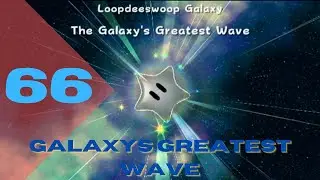 Loopdeeswoop Galaxy The Galaxy's Greatest Wave
