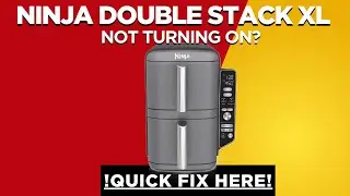 Ninja Double Stack XL Won&rsquo;t Turn On? Fix It Fast!