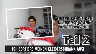 ALLES MUSS RAUS - Teil 2 - Wir sortieren meinen Kleiderschrank endlich aus ! l Elanhelo