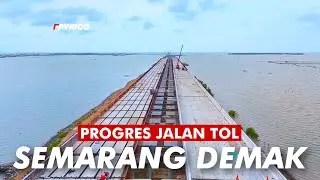 PENGERJAAN TOL SEMARANG DEMAK VIDEO DRONE FOOTAGE | TOL TANGGUL LAUT MATRAS BAMBU TERBARU