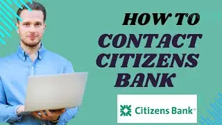 How to contact Citizens bank I S M TECH