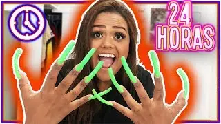 24 HORAS COM UNHAS GIGANTES !!!