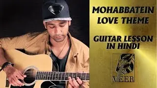 Mohabbatein - love theme - Guitar Lesson By VEER KUMAR
