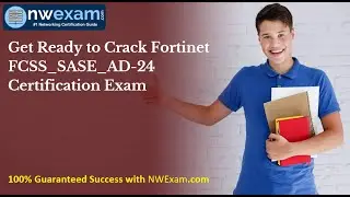 Get Ready to Crack Fortinet FCSS_SASE_AD-24 Certification Exam