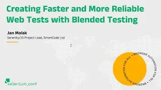 Creating Faster and More Reliable Web Tests with Blended Testing - Jan Molak, SmartCode Ltd