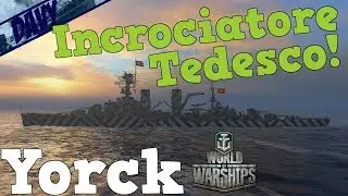 World of Warships Gameplay ITA - YORCK- INCROCIATORE TEDESCO (LIV.7)