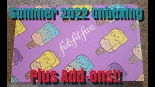 FabFitFun Summer 2022 + Add-ons!!