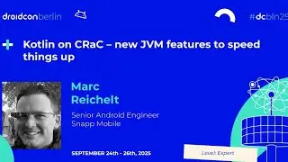 Kotlin on CRaC – new JVM features to speed things up - Marc Reichelt | droidcon Berlin 2025
