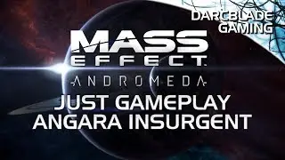 Angara Insurgent : Just Gameplay : Mass Effect Andromeda Multiplayer