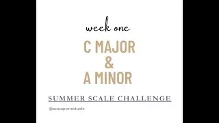 C Major and a harmonic minor 2 octave scales- Summer Scale Challenge Week 1 Level 3