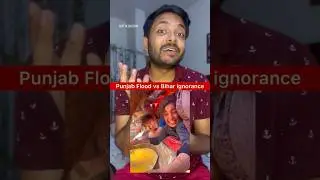 Support towards Punjab floods and ignorance towards Bihar floods #shortsfeed #punjabfloods