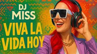 DJ Miss - VIVA LÁ VIDA HOY' (Afro Hause)