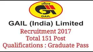 Gail India Ltd Recruitment 2017 | sarkari naukri 2017 Government jobs 2017 | Latest Gov Jobs August