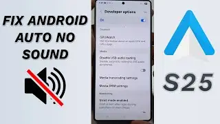 🔇 How to Fix Android Auto Has No Sound from Galaxy S25/S25+/Ultra Edge &ndash; Restore Your Audio Fast! 🚗🎶