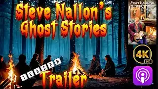 Steve Nallon&rsquo;s Ghost Stories: Teaser Trailer (Podcast)