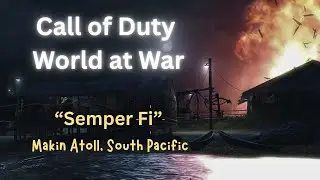 Call of Duty: World at War, Semper Fi, Makin Atoll, South Pacific