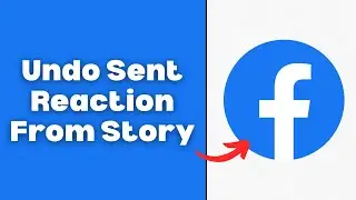 How to Undo Sent Reaction From Facebook Story || Remove Reaction From Facebook Story (New Update)