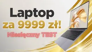 Miesięczny TEST Huawei Matebook X Pro (2022) - Drogi, ale czy dobry?