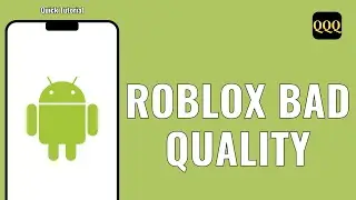 How to fix Roblox bad quality on Android + blurry clothes