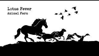 Lotus Fever - Animal Farm