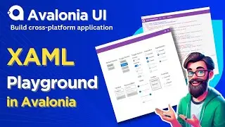 Avalonia Tutorial: XAML Playground for Avalonia UI : From Setup to Styling, Data Binding, and MVVM