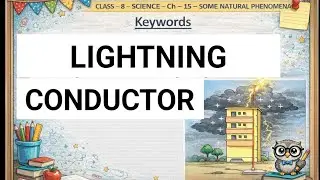 Class 8th SCIENCE || Ch-15 || Some Natural Phenomenon  || Keyword -