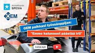 OEM Finlandin palkkasi työssäoppijasta työntekijän: “Emme halunneet päästää irti”