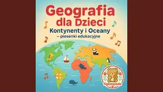 Europa &mdash; Państwa i Stolice dla Dzieci | piosenka edukacyjna, mapa Europy, szkoła podstawowa