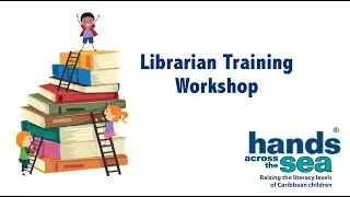 Librarian Training Workshop Objectives and Library Accessibility | Hands Across the Sea