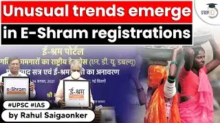 What is E-Shram portal? 53% women register as unorganised workers | Govt. Initiatives | UPSC GS 2
