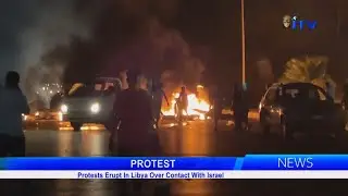 Protest Erupt In Libya Over Contact With Israel